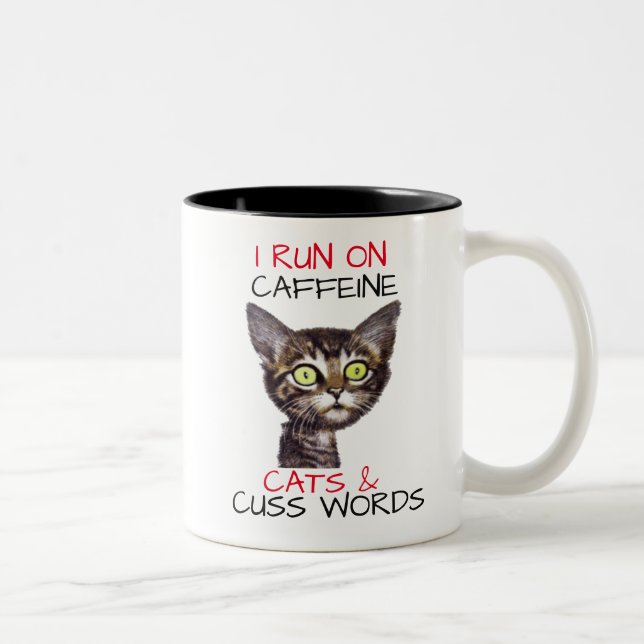 TASSE 2 COULEURS JE COURS SUR CAFFEINE CATS & MOTS CUSS (Droit)