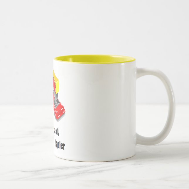 Tasse 2 Couleurs Je crois que vous avez mon bureau agrafeur (Droit)