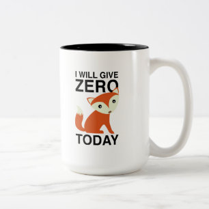Tasse 2 Couleurs Je donnerai le Fox zéro aujourd'hui