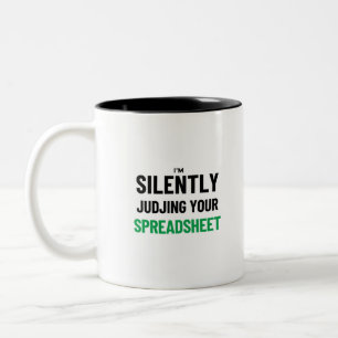 Tasse 2 Couleurs Je juge en silence votre Spreadsheet Two-Tone Co