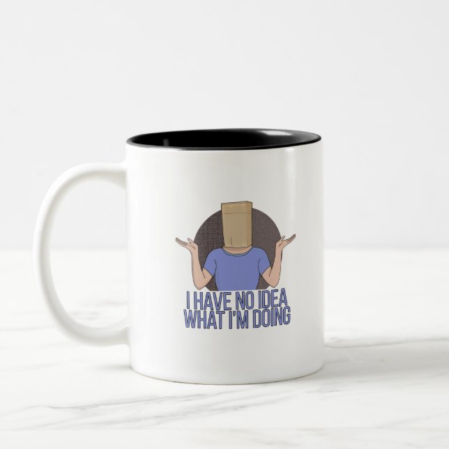 Tasse 2 Couleurs Je n'ai aucune idée de ce que je fais (Gauche)