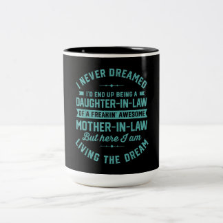 Tasse 2 Couleurs Je N'Ai Jamais Rêvé Que J'Ai Fini Par Être Une Fil