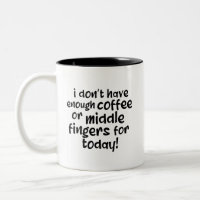 Je n'ai pas assez de café ou de doigts d'honneur a