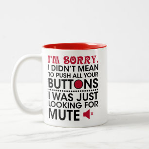 Tasse 2 Couleurs Je n'ai pas voulu appuyer sur vos boutons Blagues