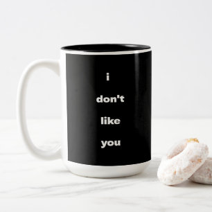 Tasse 2 Couleurs Je n'aime pas votre humour de blague