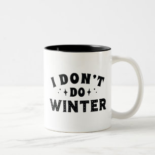 Tasse 2 Couleurs Je ne fais pas l'hiver
