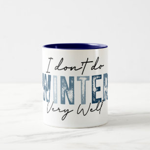 Tasse 2 Couleurs Je ne fais pas très bien l'hiver