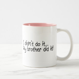 Tasse 2 Couleurs Je ne l'ai pas fait, mon frère l'ai fait