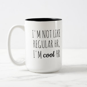Tasse 2 Couleurs Je ne suis pas comme les RH ordinaires, je suis le