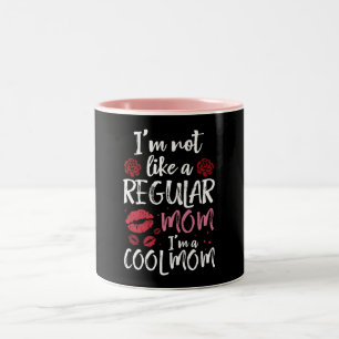 Tasse 2 Couleurs Je ne suis pas comme une maman ordinaire, je suis 