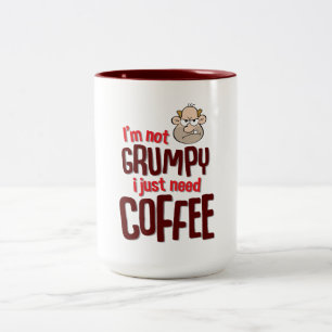Tasse 2 Couleurs je ne suis pas grincheux j'ai besoin juste de café