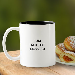 Tasse 2 Couleurs Je ne suis pas le problème, humour de bureau amusa