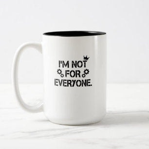Tasse 2 Couleurs Je ne suis pas pour tout le monde Couronne Grunge