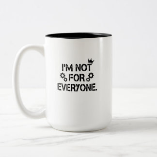 Tasse 2 Couleurs Je ne suis pas pour tout le monde Couronne Grunge
