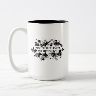 Tasse 2 Couleurs Je ne suis pas pour tout le monde – Déclaration de