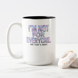 Tasse 2 Couleurs Je ne suis pas pour tout le monde – Typographie Ch