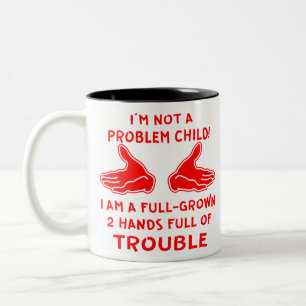 Tasse 2 Couleurs Je ne suis pas un enfant problématique Je suis une