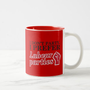 Tasse 2 Couleurs Je pas party. Je préfère les partis travailliste