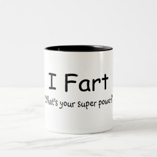 Tasse 2 Couleurs Je pète ce qui est votre super pouvoir