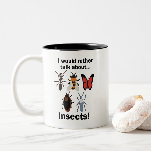 Tasse 2 Couleurs Je préférerais parler des entomologistes des insec (Avec donut)