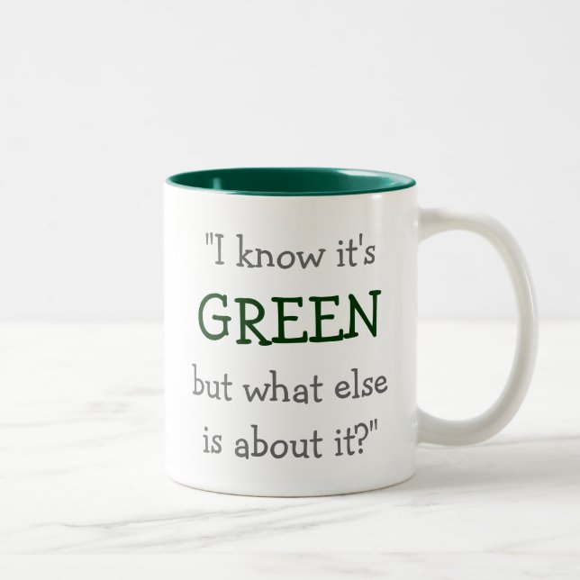 Tasse 2 Couleurs "Je sais qu'il est vert…" (Droit)