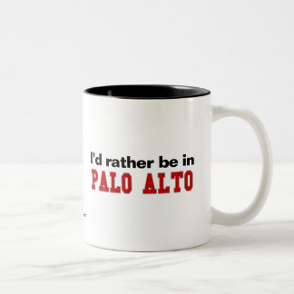 Tasse 2 Couleurs Je serais plutôt à Palo Alto