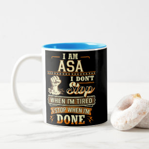 Tasse 2 Couleurs Je suis Asa. Je ne m'arrête pas quand je suis fati