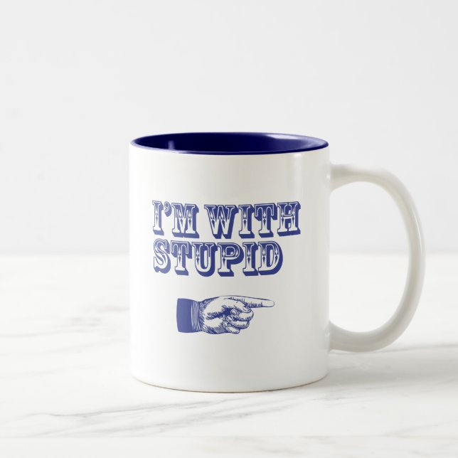 Tasse 2 Couleurs Je suis avec Stupid (Droit)