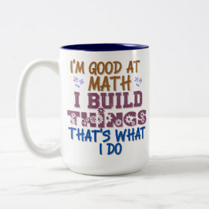 Tasse 2 Couleurs je suis bon en maths je répare les choses que je f