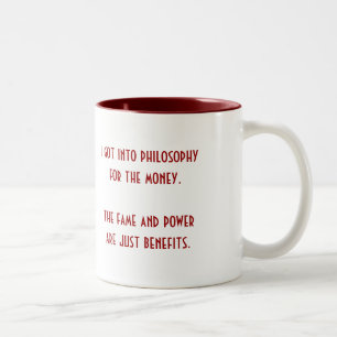 Tasse 2 Couleurs Je suis entré dans la philosophie pour… Rouge