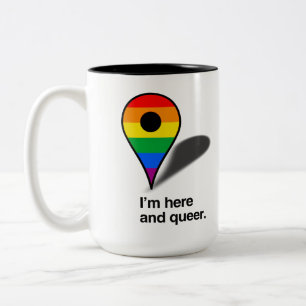 Tasse 2 Couleurs Je suis ici et queer