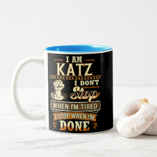 Tasse 2 Couleurs Je suis Katz. Je ne m'arrête pas quand je suis fat