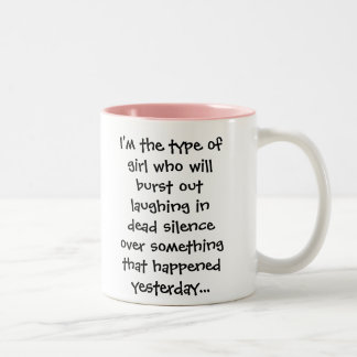 Tasse 2 Couleurs Je suis le type de fille qui éclatera le laughin…