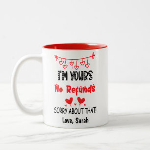 Tasse 2 Couleurs Je suis le vôtre Pas de remboursement Funny Valen