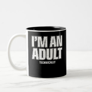 Tasse 2 Couleurs Je suis un Adulte Techniquement Drôle 18e Anniver