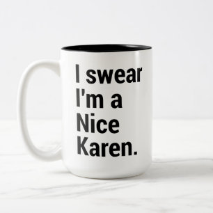 Tasse 2 Couleurs Je suis un chouette karen drôle mème karen