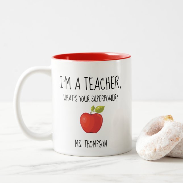 Tasse 2 Couleurs Je suis un professeur, ce qui est la votre (Avec donut)