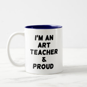 TASSE 2 COULEURS JE SUIS UN PROFESSEUR D'ART & FIER