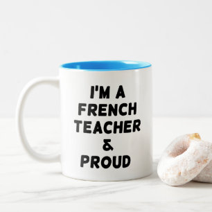TASSE 2 COULEURS JE SUIS UN PROFESSEUR DE FRANÇAIS & FIER