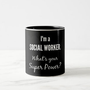 Tasse 2 Couleurs Je suis un travailleur social. Quel est votre supe