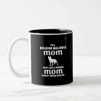 Tasse 2 Couleurs Je suis une maman Malinoise belge sauf beaucoup Gl
