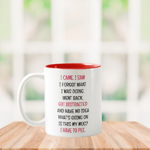 Tasse 2 Couleurs Je suis venu, j'ai vu, j'ai oublié Drôle