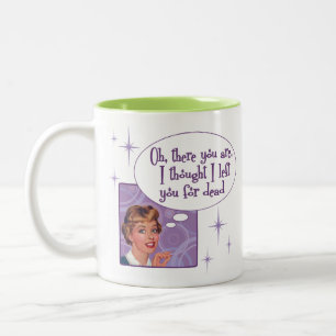 Tasse 2 Couleurs Je t'ai laissé pour mort