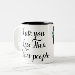Tasse 2 Couleurs Je t'ai mangé moins que d'autres personnes