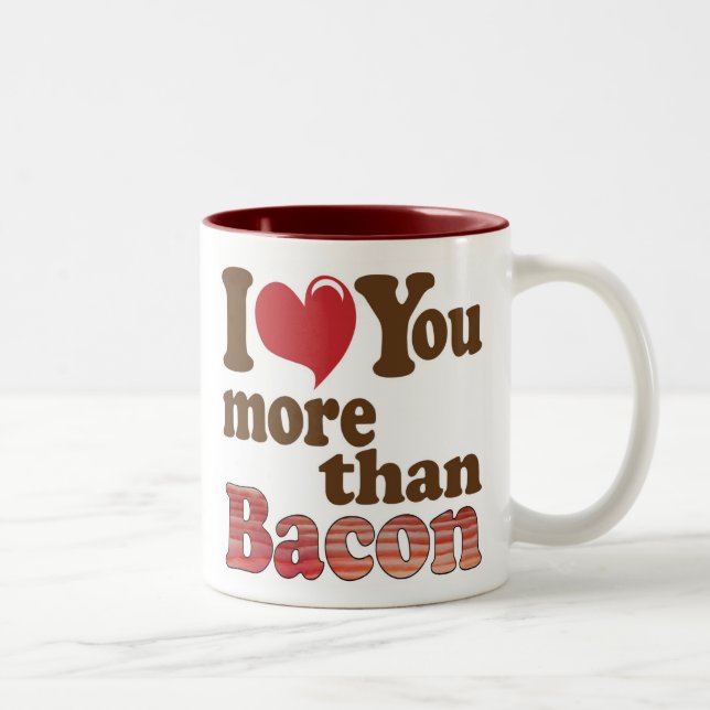 Tasse 2 Couleurs Je T'Aime Plus Que Bacon (Droit)