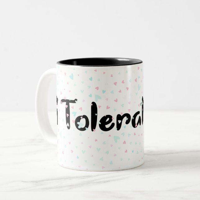 Tasse 2 Couleurs Je te tolère. (Devant gauche)