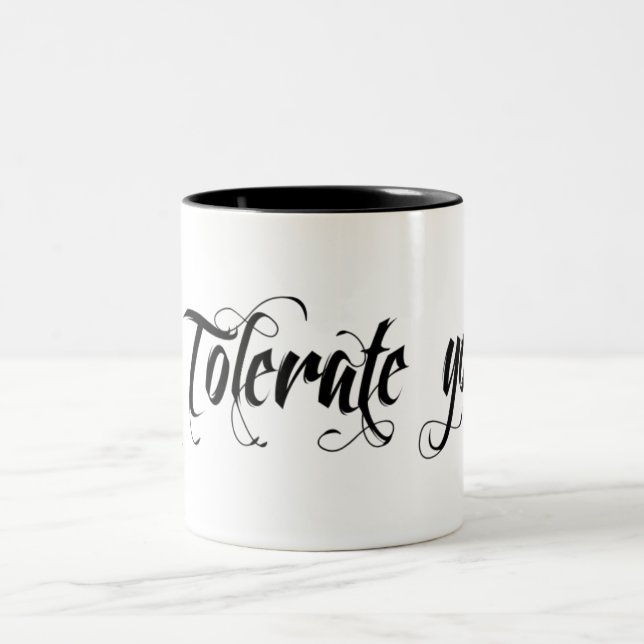 Tasse 2 Couleurs Je te tolère (Centre)