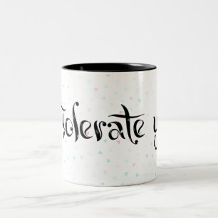 Tasse 2 Couleurs Je te tolère.
