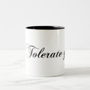 Tasse 2 Couleurs Je te tolère