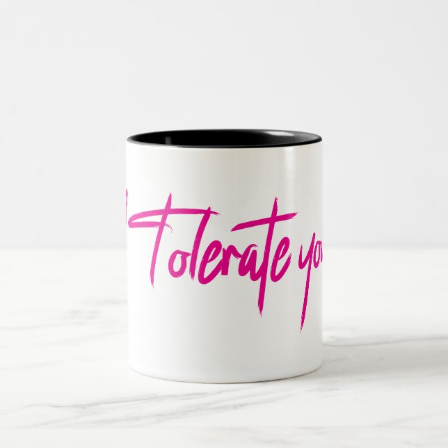 Tasse 2 Couleurs Je te tolère. (Centre)